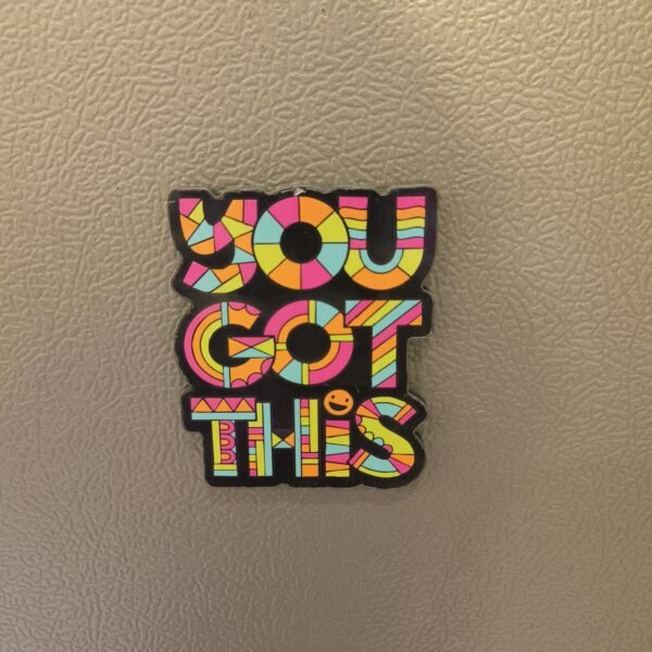 You Got This Magnet! - Image 2
