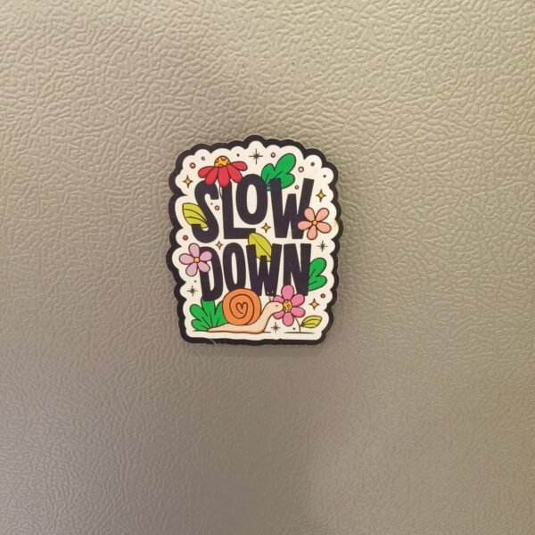 Slow Down Magnet - Image 3