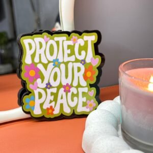 Protect Your Peace Magnet