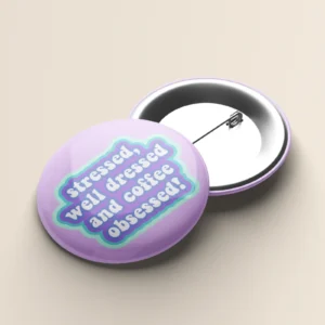 Stressed, Blessed, Coffee Obsessed Badge!