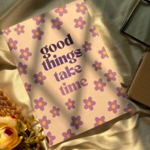 Good Things Take Time (Unruled) Notebook